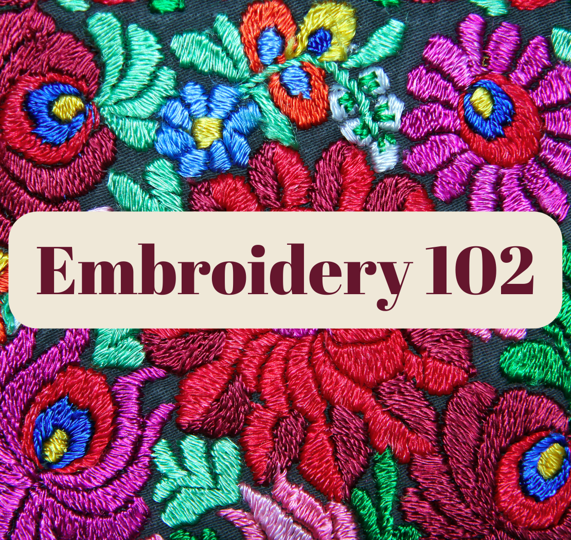 Embroidery 102 