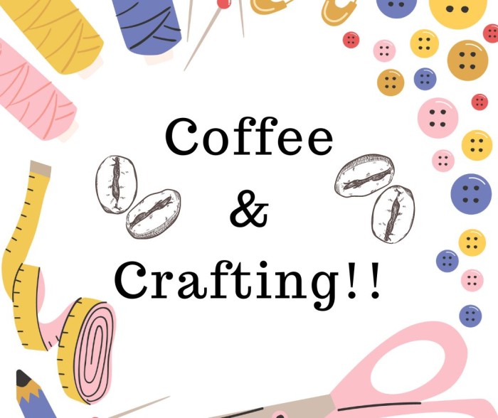 Coffee and Crafting