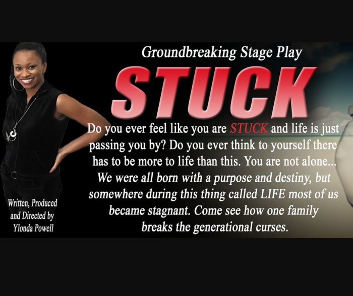 "STUCK" Stage Play Written, Produced & Directed by Ylonda Powell